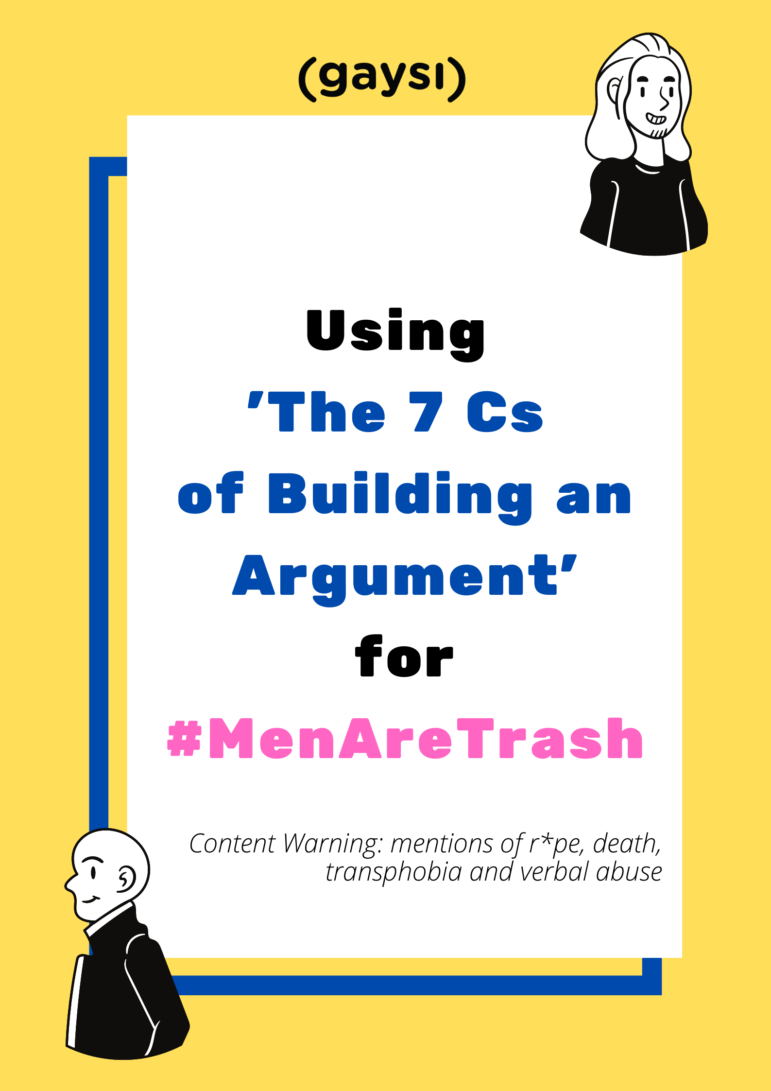 Using ‘The 7 Cs Of Building An Argument’ For #MenAreTrash