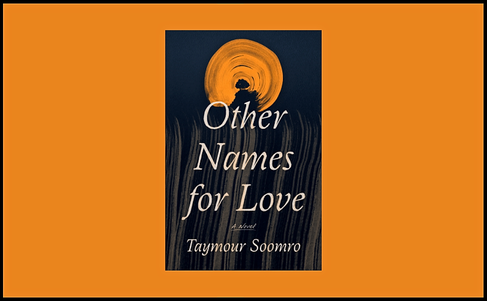 Book Review: ‘Other Names For Love’ Is A Love Letter To Pakistan